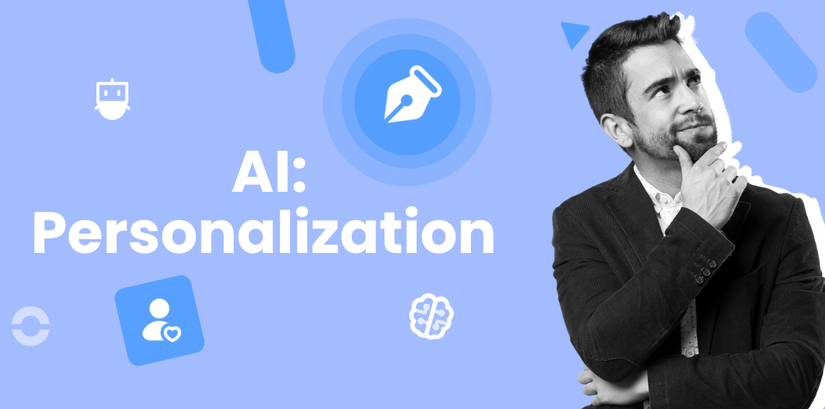 AI Personalization: challenges, tools, examples and benefits