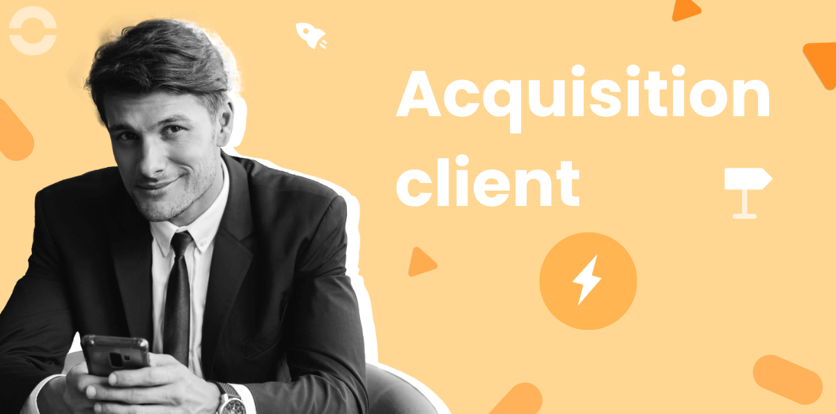 Stratégies d'acquisition client : 8 exemples et outils pour réussir