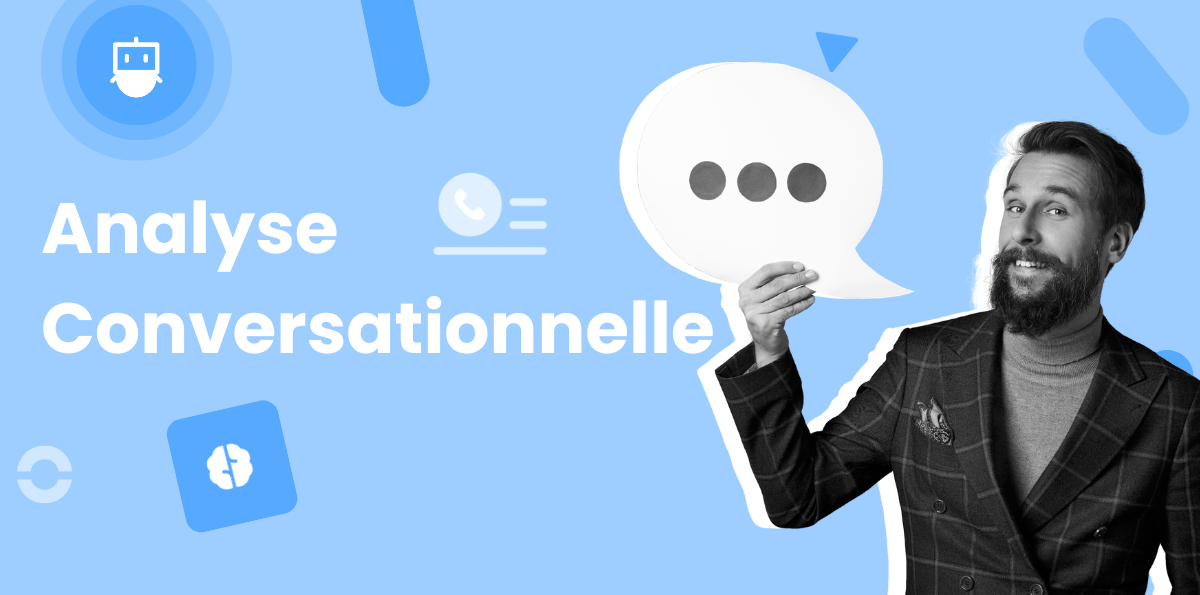 Analyse conversationnelle : Qu'est-ce que c’est et comment l'utiliser pour vendre ? 