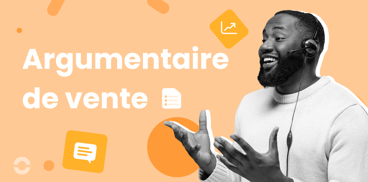5 Exemples d'argumentaire de vente solides pour votre équipe commerciale