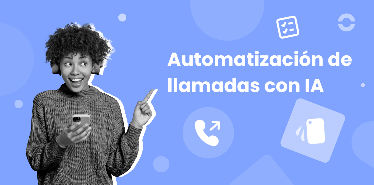 Automatización de Llamadas con Inteligencia Artificial para Contact Center
