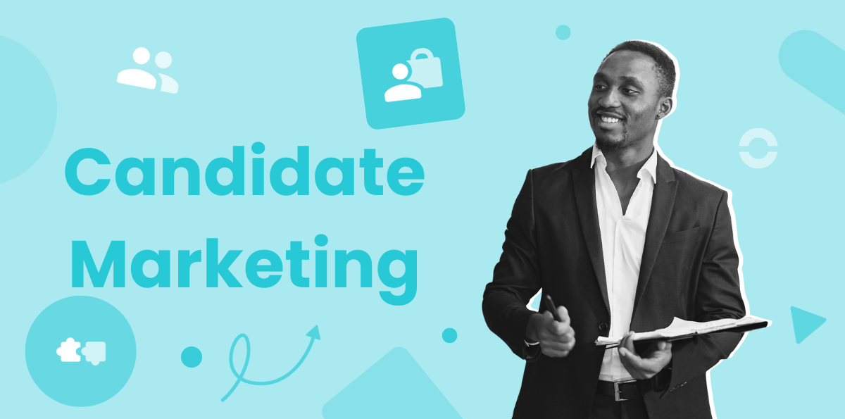 What Is Candidate Marketing?