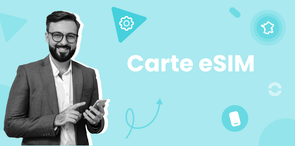Tout savoir sur l’eSIM : la carte SIM virtuelle des smartphones