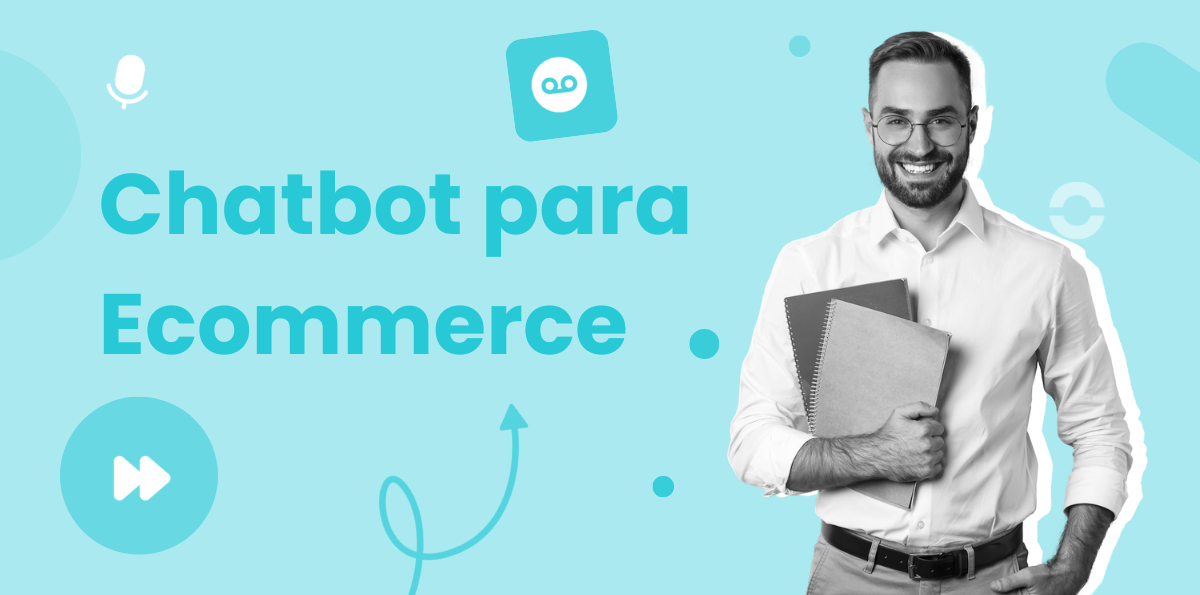 Chatbot para Ecommerce: Guía para Automatizar Ventas y Atención al Cliente