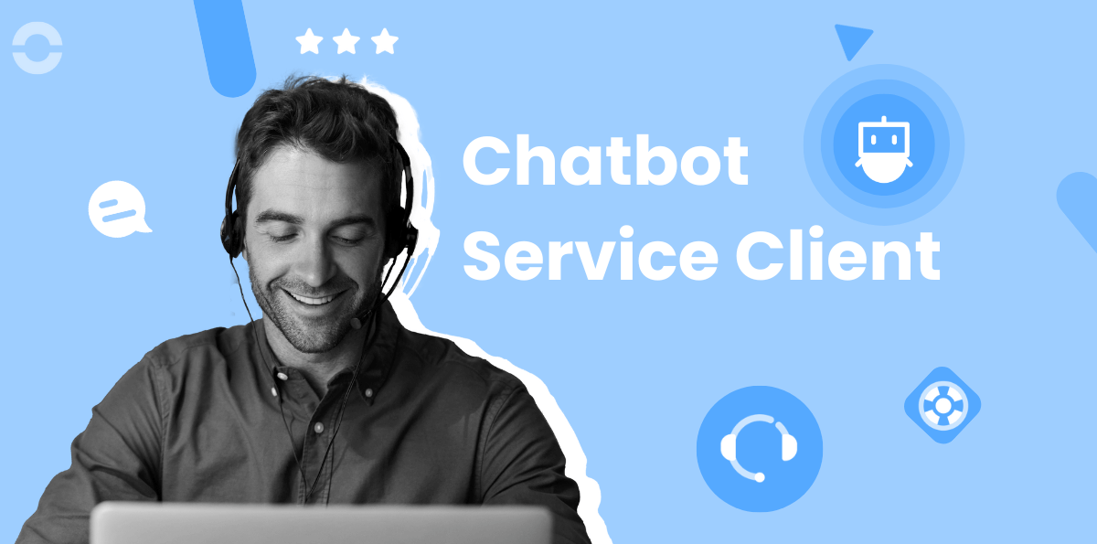 Chatbot et Service Client : Les 7 meilleurs chatbots intelligents basés sur l'IA