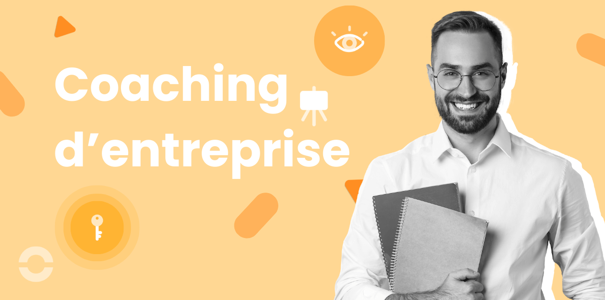 Tout savoir sur le coaching en entreprise