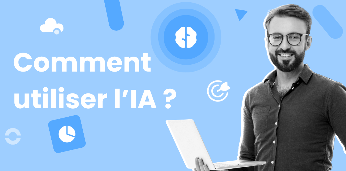 Comment utiliser l’IA en entreprise ?