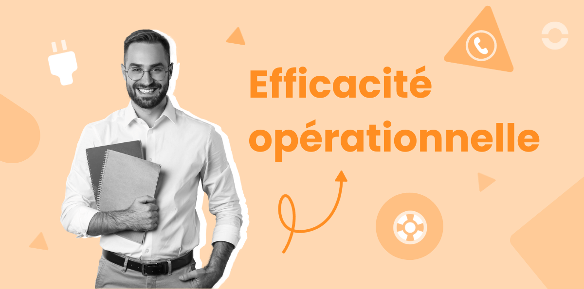 5 conseils pour améliorer son efficacité opérationnelle