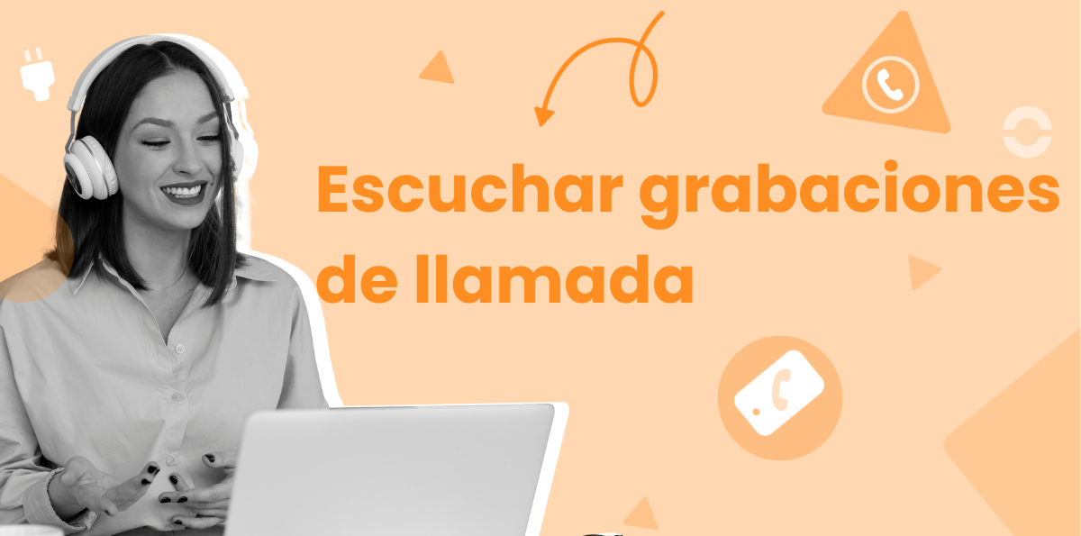 Cómo escuchar las grabaciones de tus llamadas telefónicas