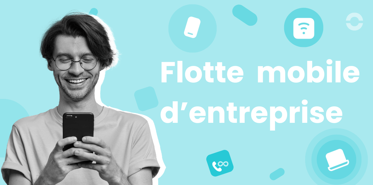 Flotte Mobile Entreprise : Solution pour la gérer facilement