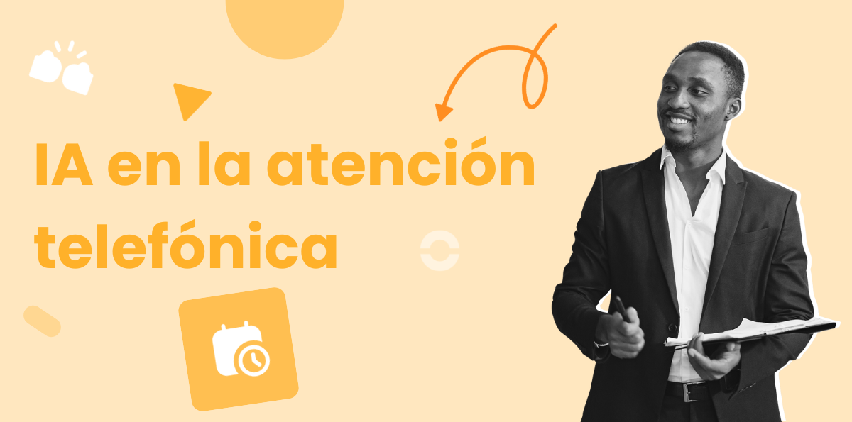 IA en Atención Telefónica: Usos, Ventajas y Ejemplos