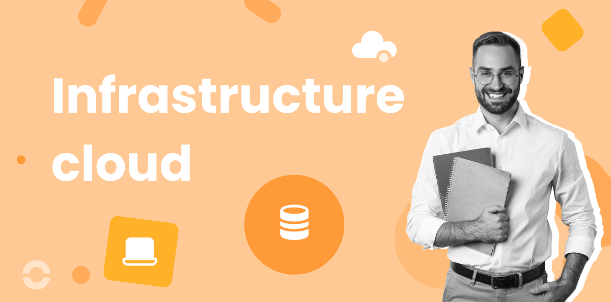 Qu'est-ce que l'infrastructure cloud ? Tout savoir
