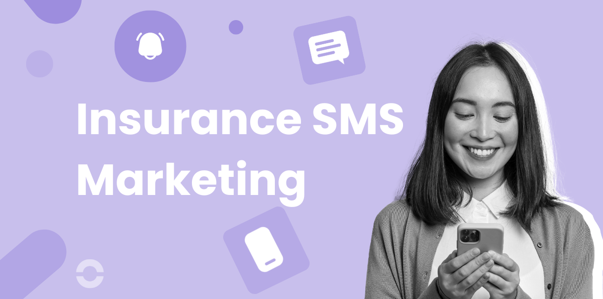 Guide to Insurance Text Message Marketing: Templates & Best Practices