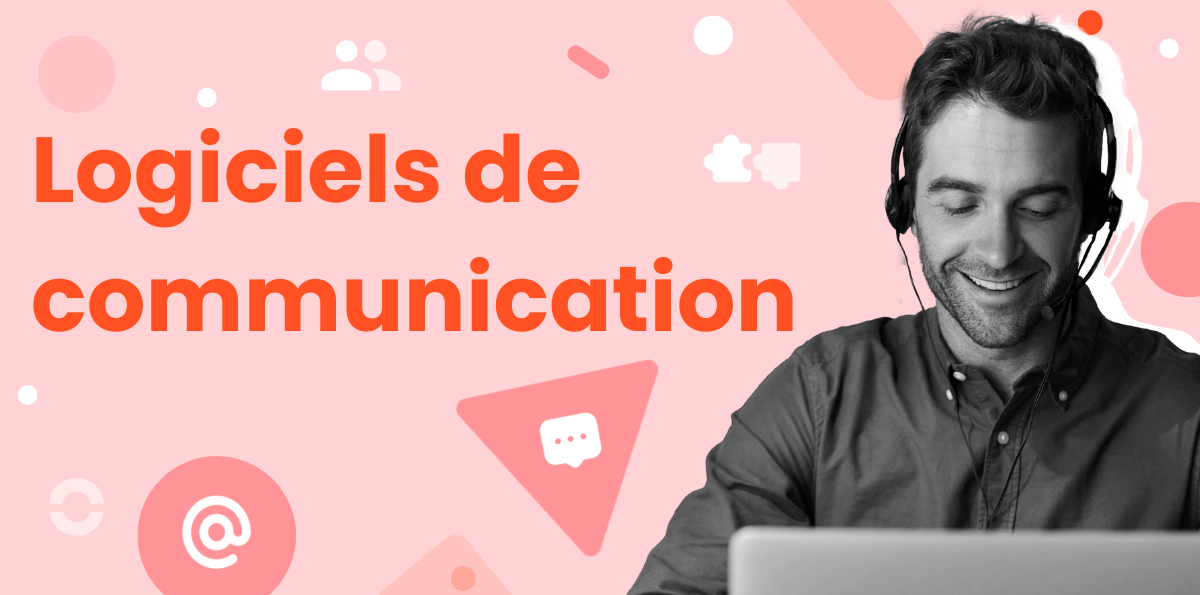 Les meilleurs logiciels de communication pour entreprises