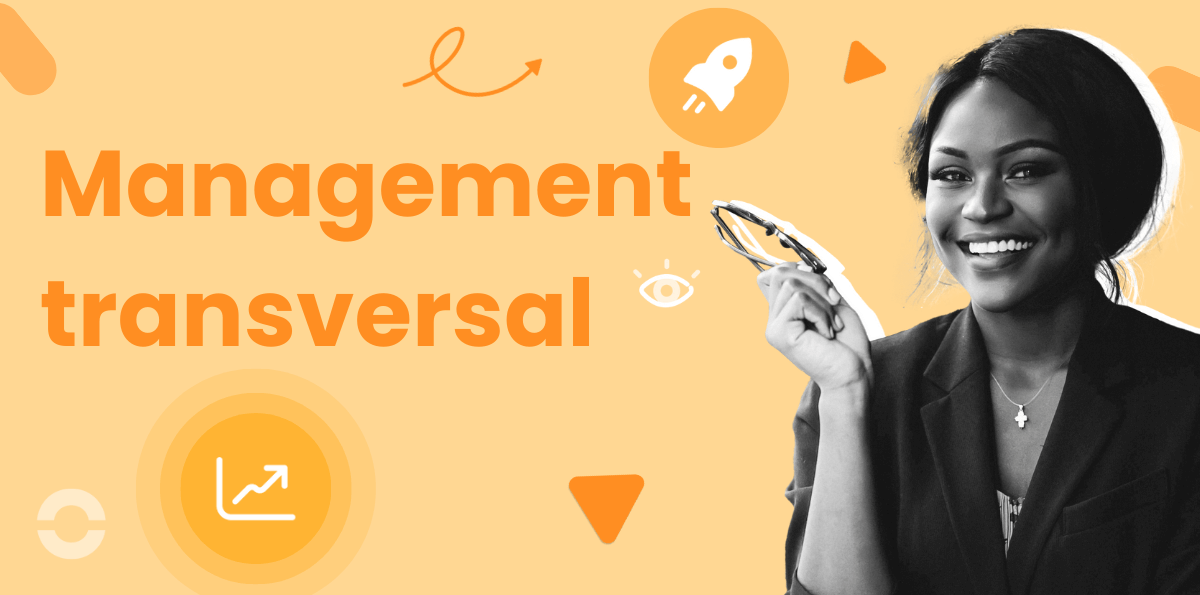 Qu'est-ce que le management transversal ?