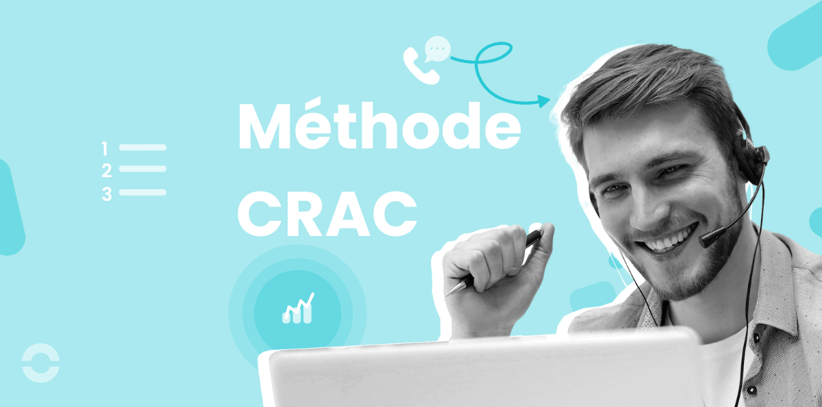 Comment utiliser la méthode CRAC pour répondre aux objections clients ?