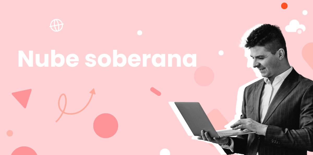 Nube Soberana en España: Seguridad y control de datos