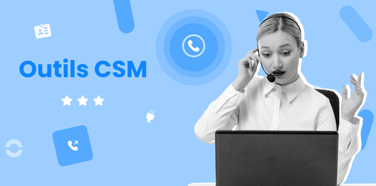 Le Top 6 des outils CSM