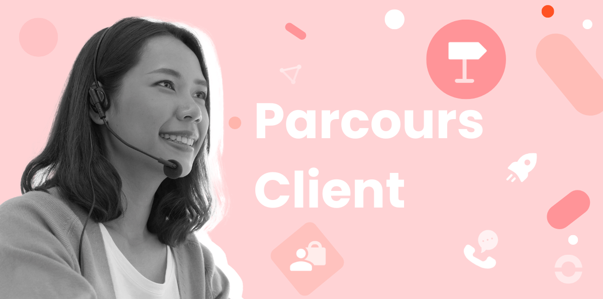 Qu'est-ce que le parcours client ?