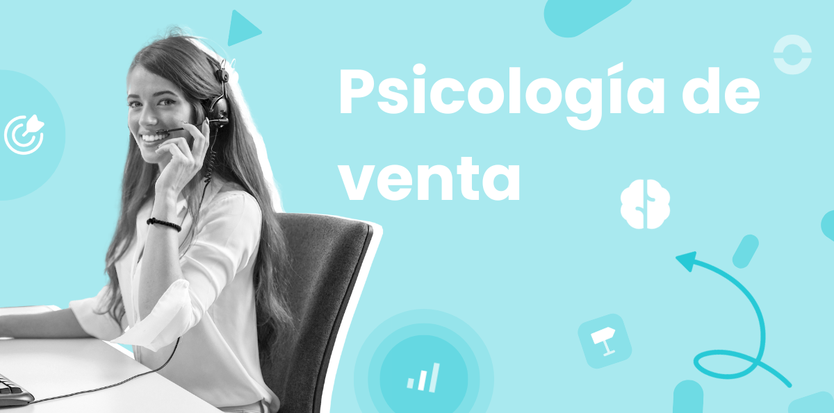 7 Reglas de la psicología de ventas que debes dominar para cerrar más acuerdos