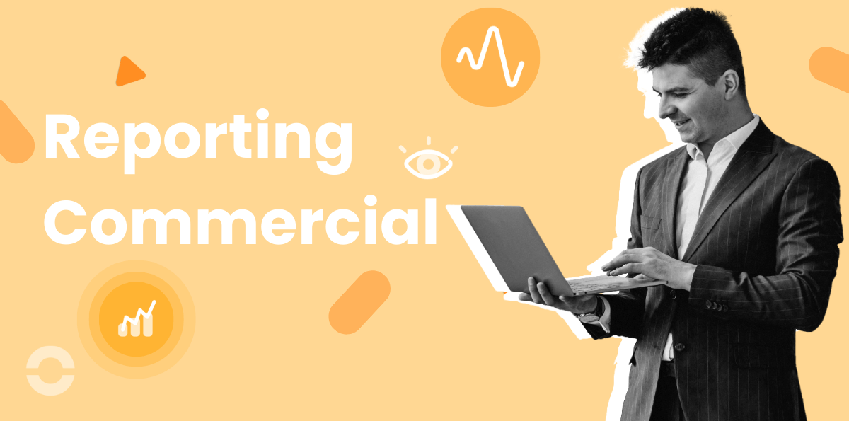 Tout savoir pour optimiser son reporting commercial et performer  