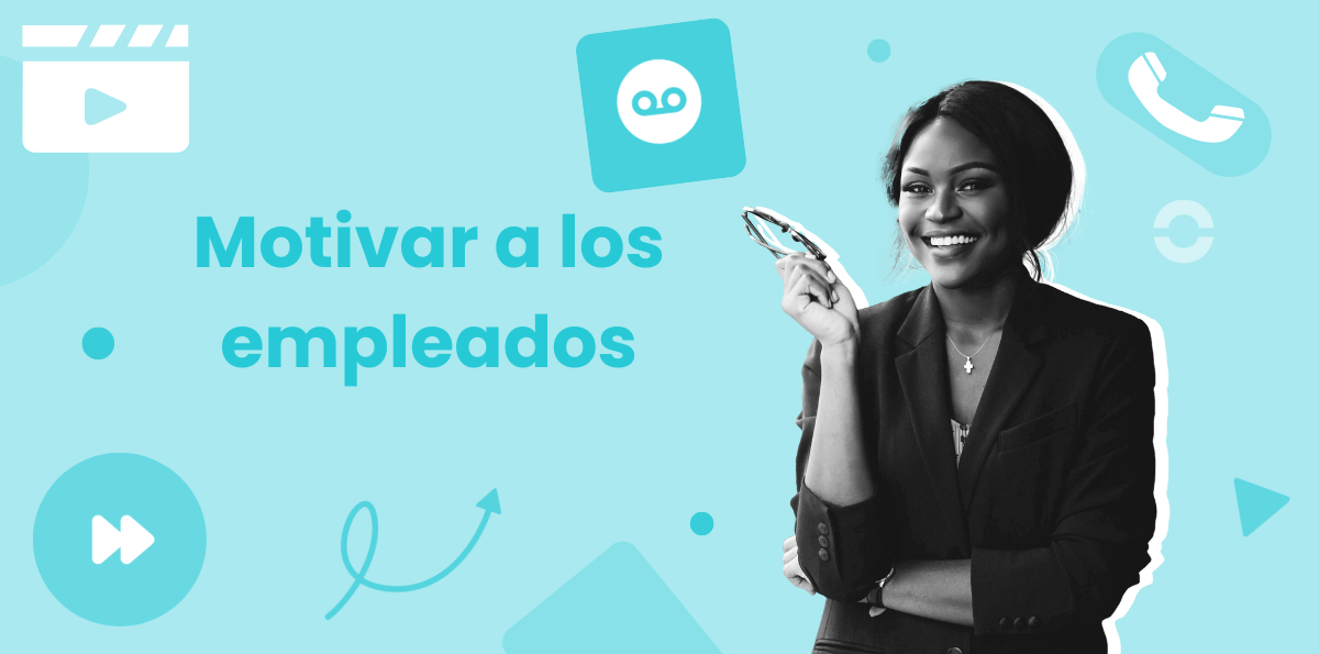 10 herramientas de éxito para motivar a los empleados