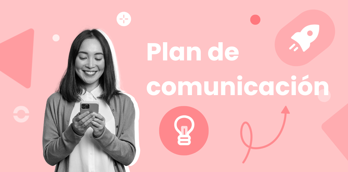 5 Estrategias efectivas para crear un plan de comunicación