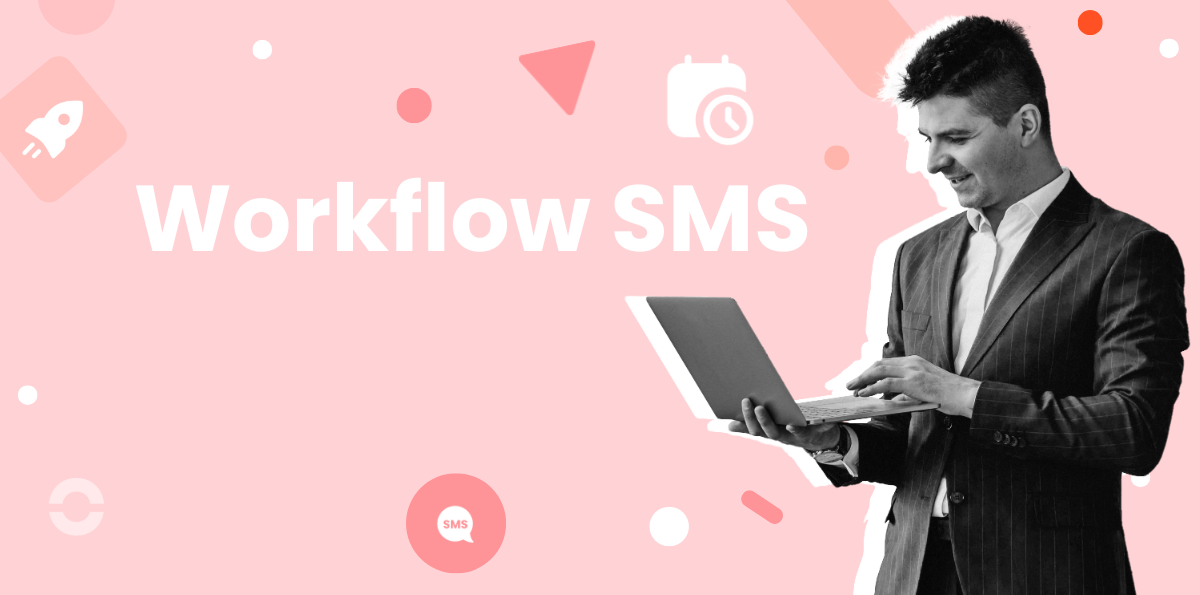 5 exemples de SMS workflows et comment les mettre en place