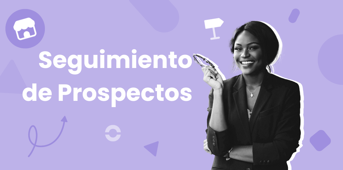 Guía para hacer un buen seguimiento de prospectos