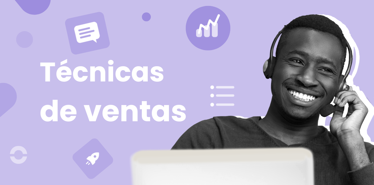 Técnicas de ventas: 15 estrategias para vender más