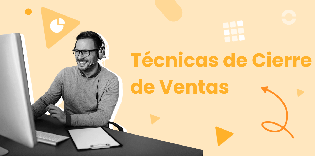 7 Técnicas de Cierre de Ventas con Estrategias Infalibles para Convertir Clientes