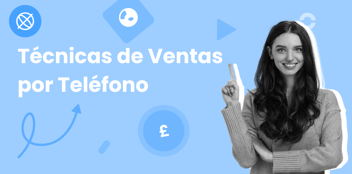Técnicas de Ventas por Teléfono para Convencer Más en Cada Llamada