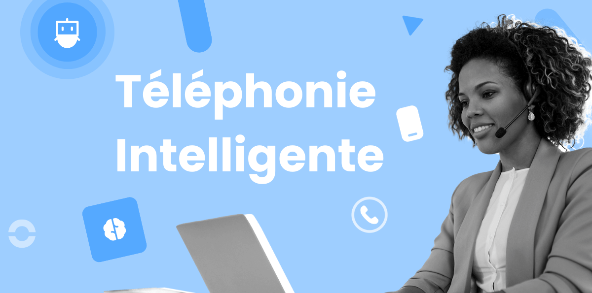 Téléphonie intelligente : boostez votre efficacité tout en réduisant vos coûts