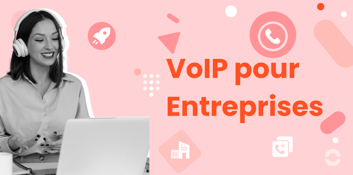 Les 10 meilleures solutions de VoIP pour les entreprises