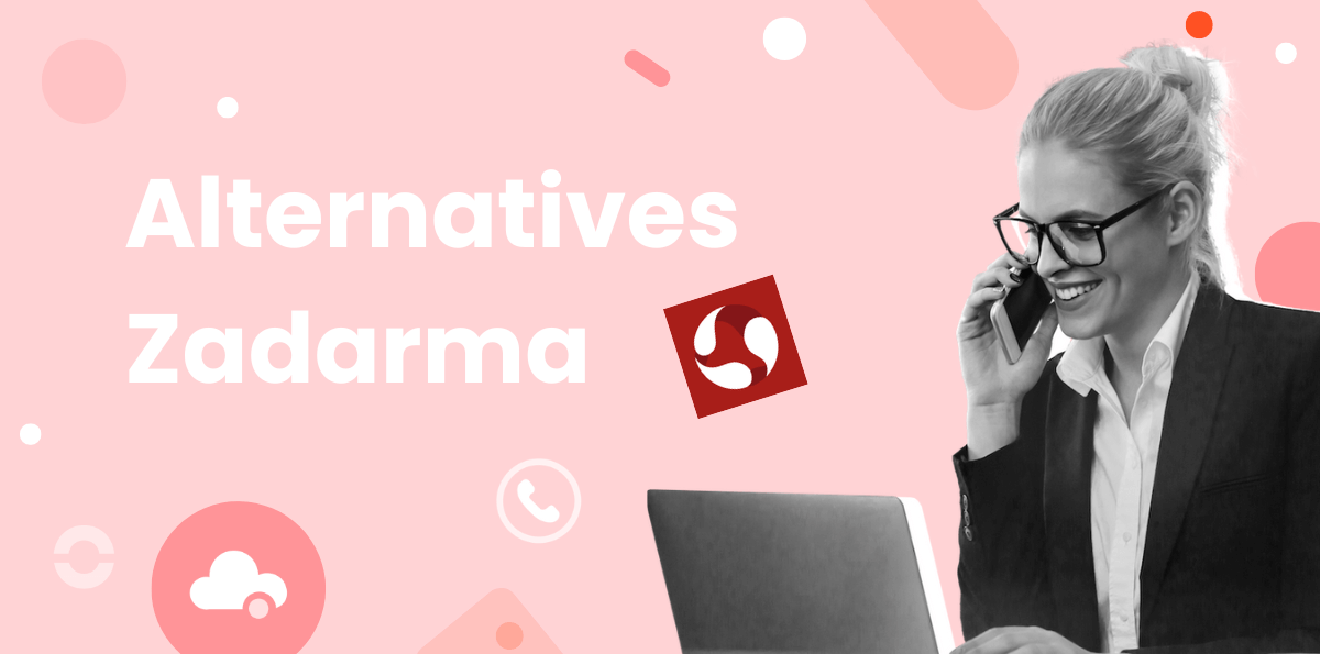 Les 5 meilleures alternatives à Zadarma