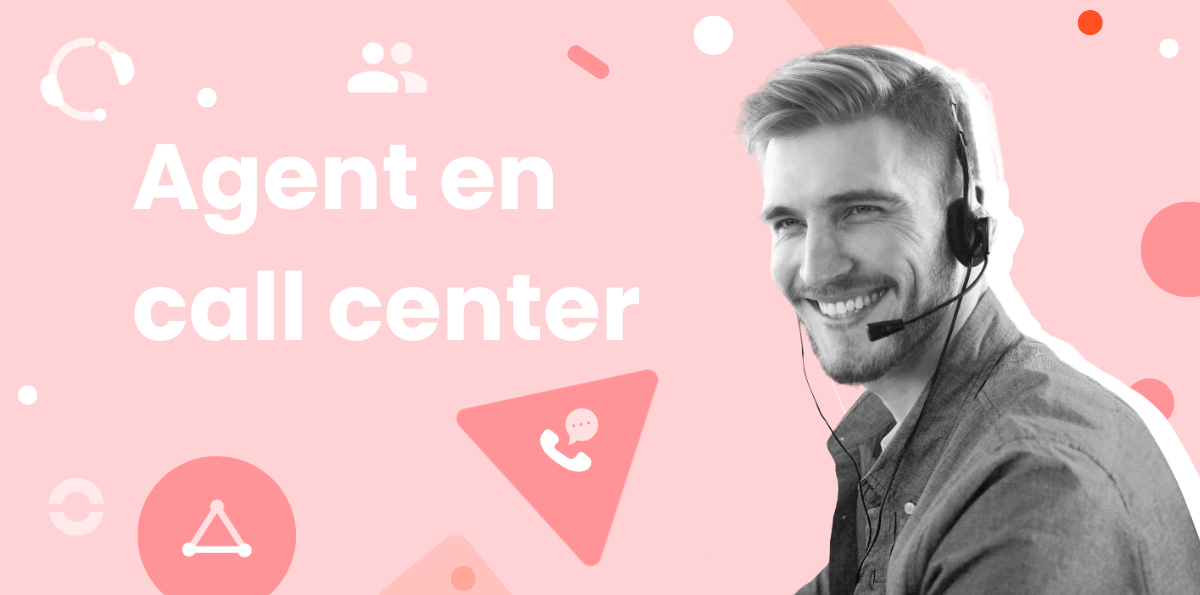 Agent de Call Center : Rôle, Missions et Responsabilités