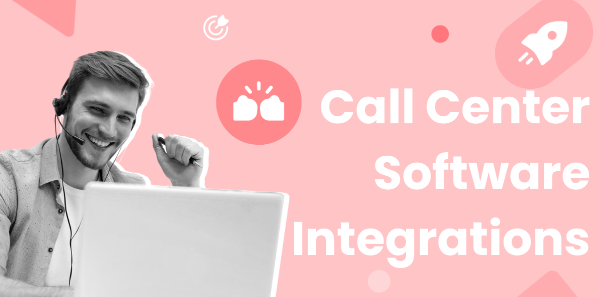 12 Must-Have Call Center Software Integrations for 2025