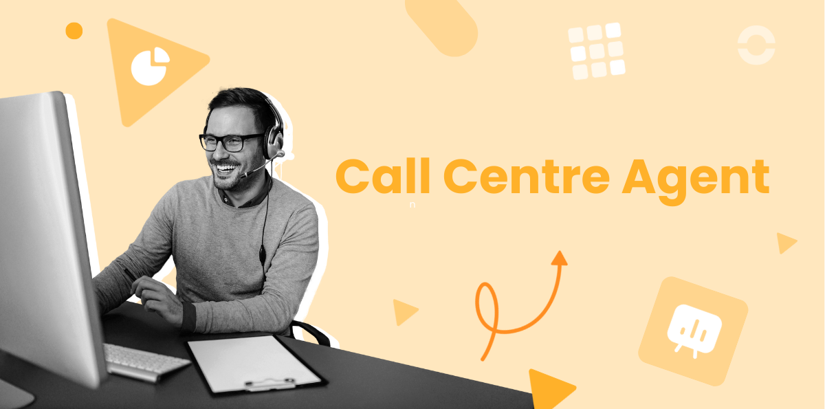 What Is a Call Centre Agent? Roles, Duties & Responsibilities