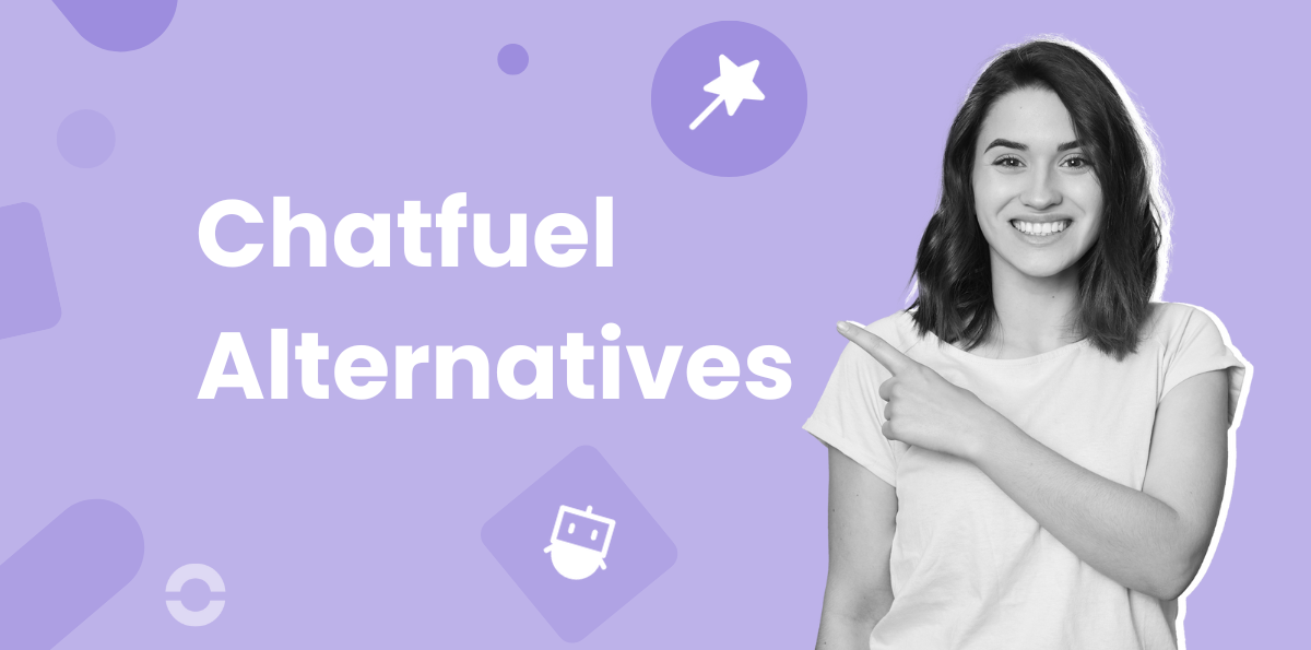 Chatfuel vs Other Platforms: Top 12 Alternatives Compared