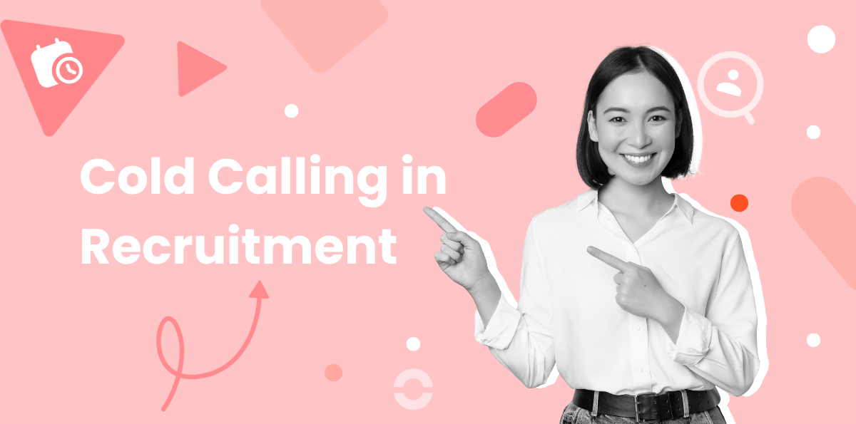 Cold Calling in Recruitment: 10 Proven Scripts & Strategies to Hire Top Talent Faster