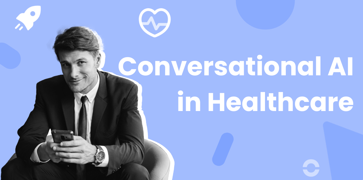 Conversational AI in Healthcare: Use Cases, Examples & ROI Explained
