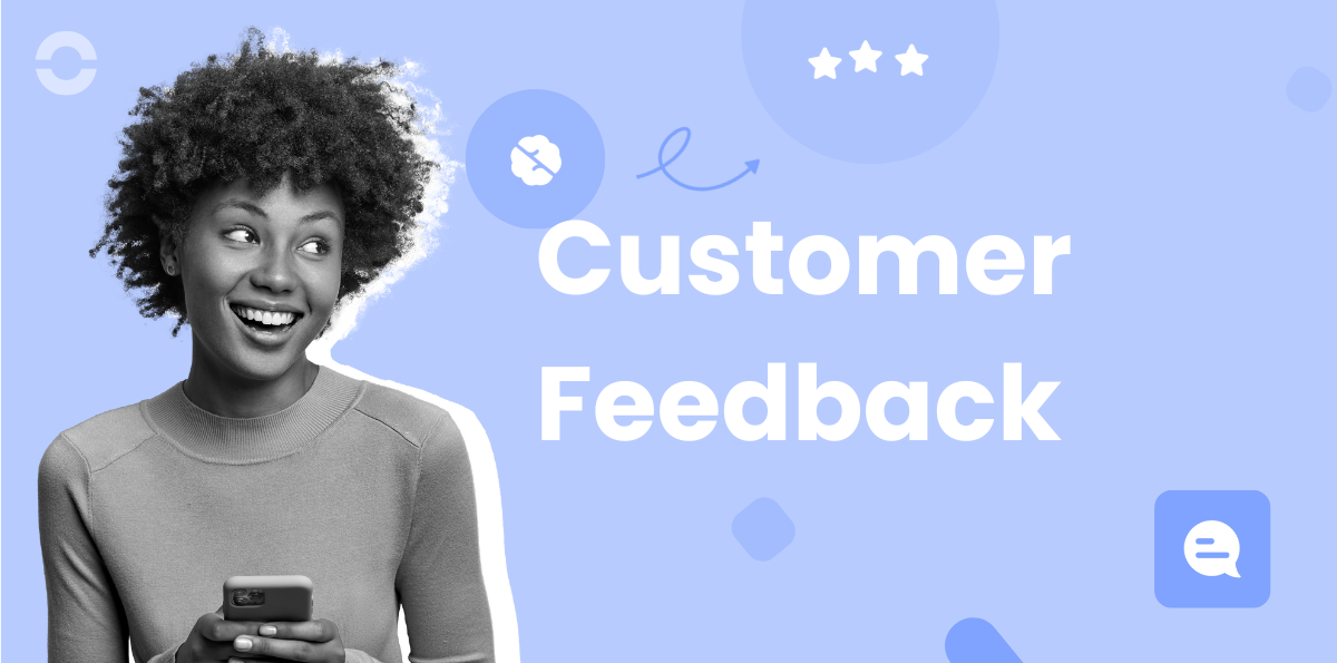 Improving Customer Experience Through Feedback: Best Tips & Strategies