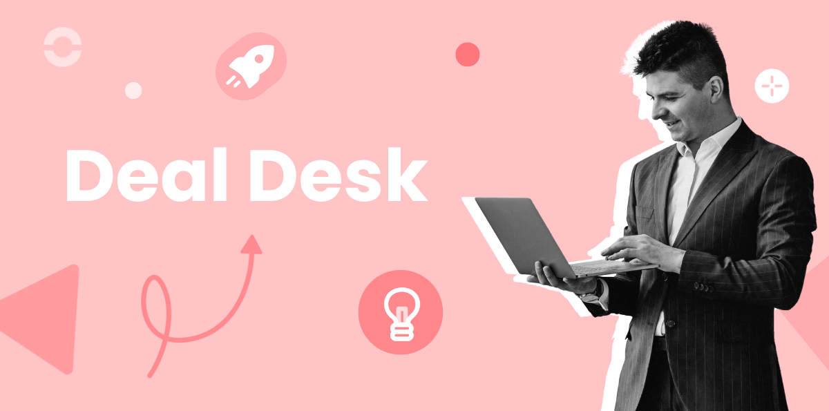 Qué es un Deal Desk y Cómo Mejorar los Cierres de Venta con una Mesa de Negociaciones