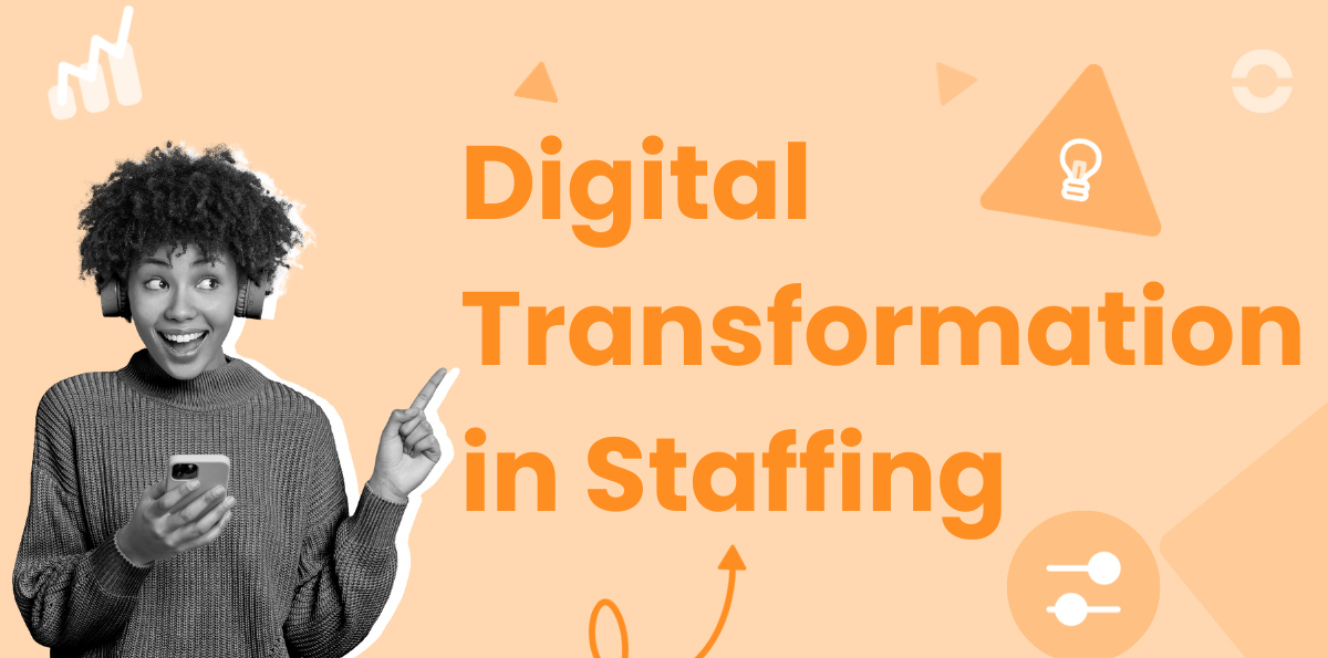Digital Transformation in Recruiting & Staffing
