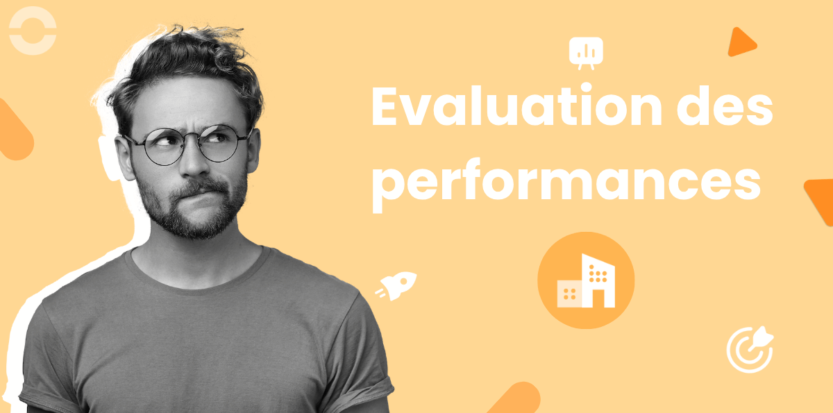 Évaluation des performances en entreprise : méthodes, étapes et bonnes pratiques