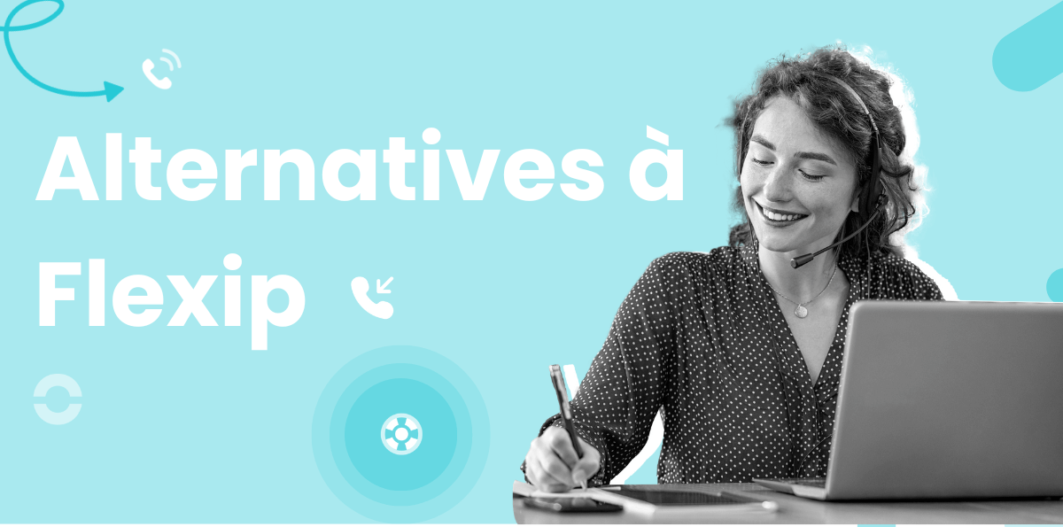 Les 5 Meilleures Alternatives À Flexip pour les PME