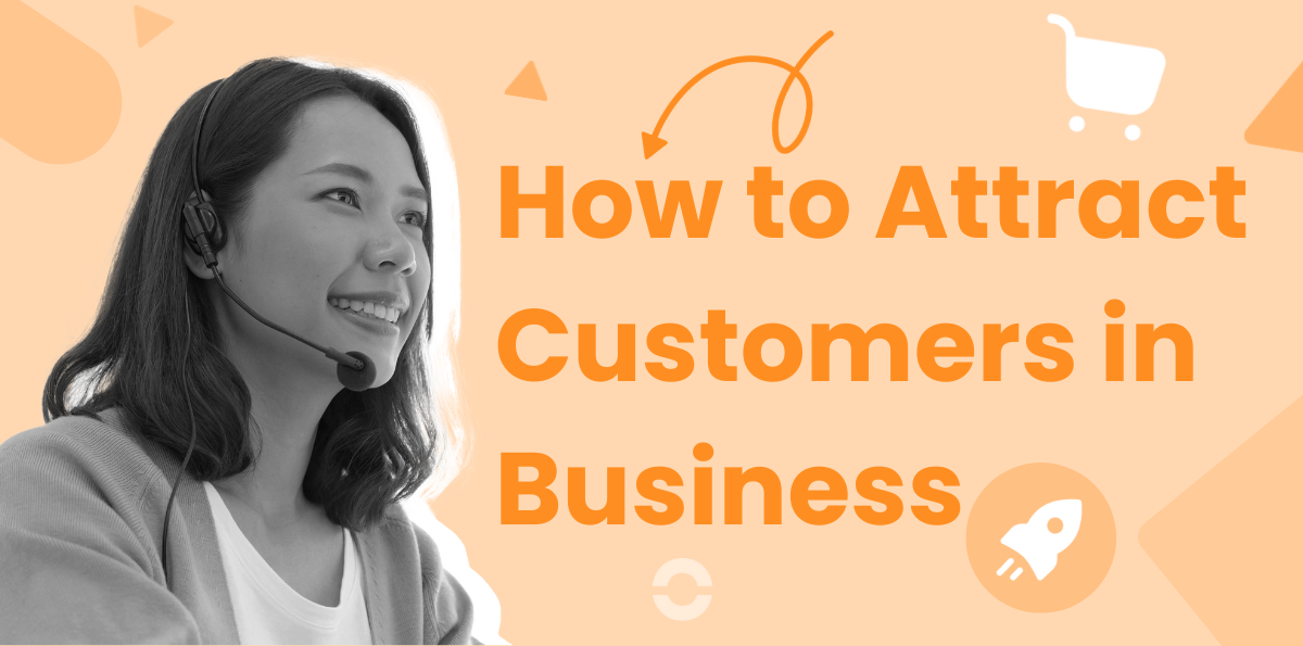 12 Proven Techniques to Attract Customers in Business