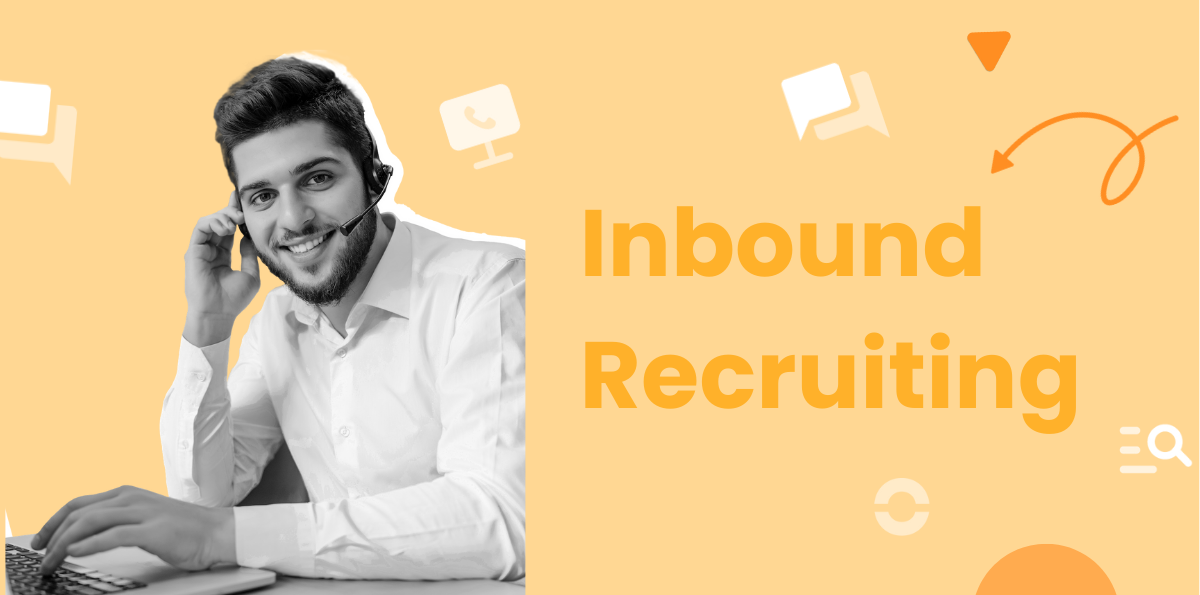 What is Inbound recruiting?