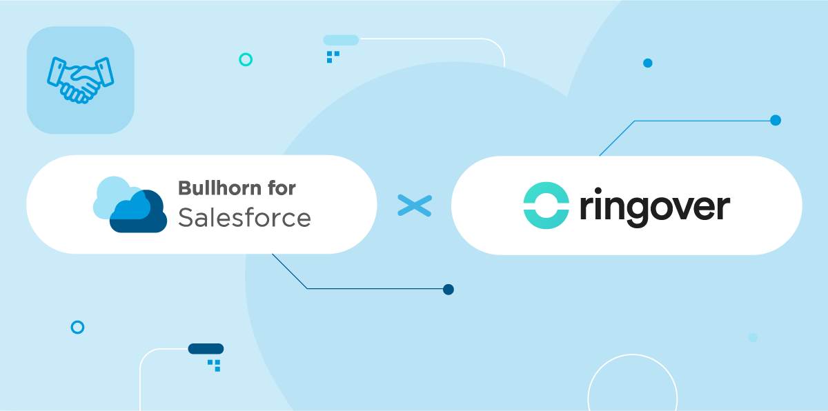 Bullhorn for Salesforce and Ringover Announce Strategic Partnership to Innovate in Communication and Staffing Management