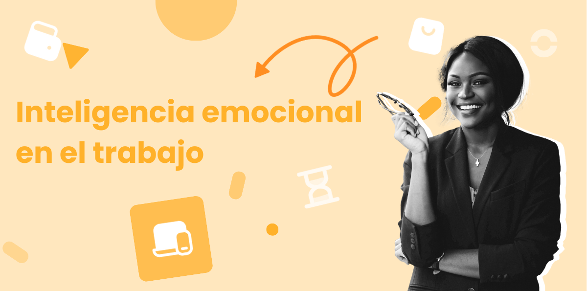 Cómo aplicar la inteligencia emocional en el trabajo